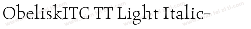 ObeliskITC TT Light Italic字体转换
